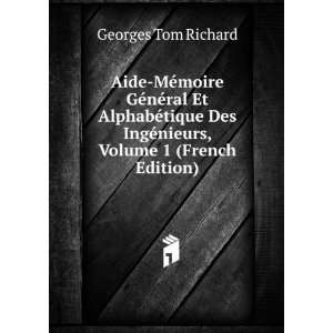   IngÃ©nieurs, Volume 1 (French Edition) Georges Tom Richard Books