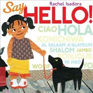  Say Hello! [Hardcover]: Rachel Isadora: Books