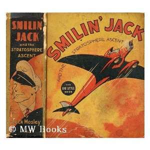    Smilin Jack and the stratosphere ascent Zack Mosley Books