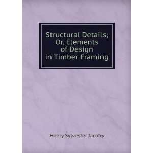   Or Elements of Design in Heavy Framing Henry Sylvester Jacoby Books