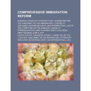  Comprehensive immigration reform business community 
