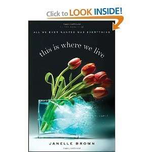  Janelle BrownsThis Is Where We Live: A Novel [Hardcover 