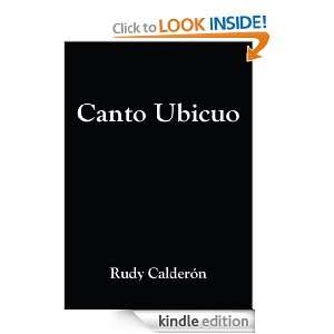 Canto Ubicuo (Spanish Edition) Rudy Calderon  Kindle 