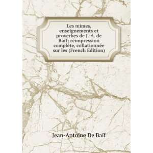   sur les (French Edition): Jean Antoine De BaÃ¯f: Books