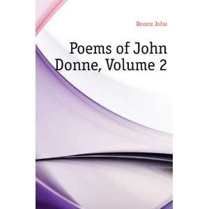  Poems of John Donne, Volume 2 Donne John Books