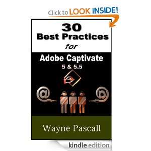 30 Best Practices for Adobe Captivate 5 and 5.5 Wayne Pascall  