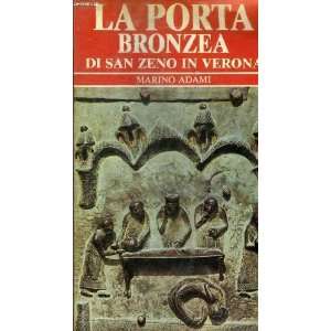  La Porta Bronzea di San Zeno in Verona Marino Adami 