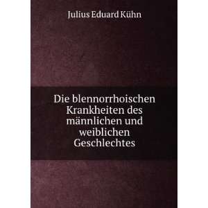   ¤nnlichen und weiblichen Geschlechtes Julius Eduard KÃ¼hn Books