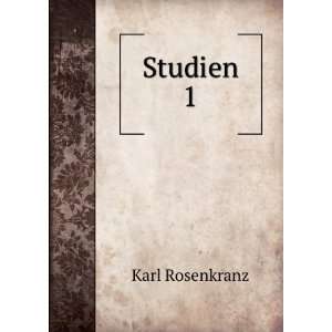  Studien. 1 Karl Rosenkranz Books
