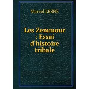    Les Zemmour  Essai dhistoire tribale. Marcel LESNE Books