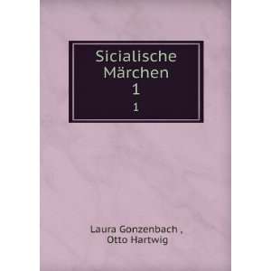  Sicialische MÃ¤rchen. 1 Otto Hartwig Laura Gonzenbach  Books