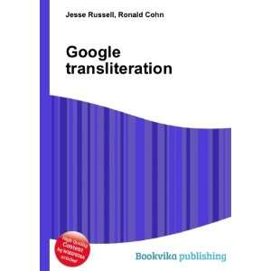  Google transliteration Ronald Cohn Jesse Russell Books