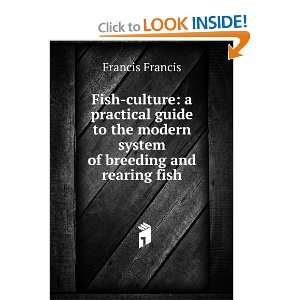 com Fish culture a practical guide to the modern system of breeding 