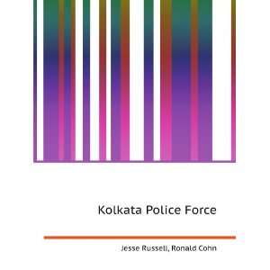  Kolkata Police Force: Ronald Cohn Jesse Russell: Books