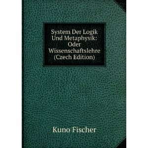   Oder Wissenschaftslehre (Czech Edition) Kuno Fischer Books