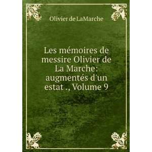    augmentÃ©s dun estat ., Volume 9 Olivier de LaMarche Books