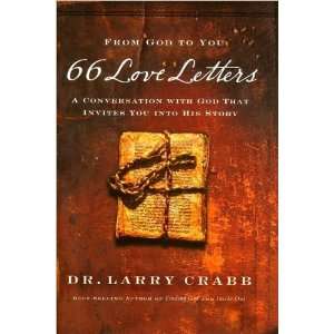  Dr. Larry Crabbs66 Love Letters: A Conversation with God 