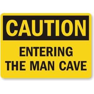   The Man Cave High Intensity Grade Sign, 18 x 12