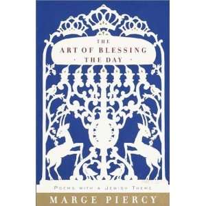  The Art of Blessing the Day: Poems with a Jewish Theme 