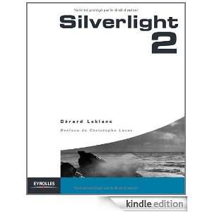 Silverlight 2 (French Edition) Gérard Leblanc, Christophe Lauer 