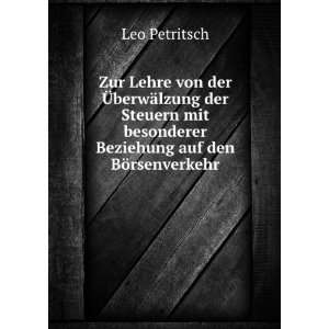   besonderer Beziehung auf den BÃ¶rsenverkehr Leo Petritsch Books