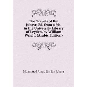   Leyden, by William Wright (Arabic Edition) Muammad Amad Ibn Ibn