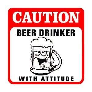 CAUTION BEER DRINKER ale alcohol fun sign 