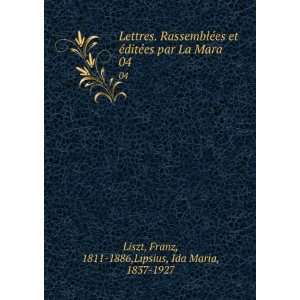   , 1811 1886,Lipsius, Ida Maria, 1837 1927 Liszt  Books