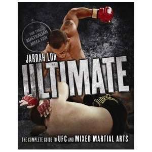  Ultimate: Complete Guide to UFC: Jarrah Loh: Books