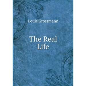  The Real Life Louis Grossmann Books