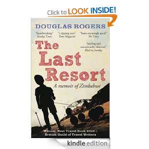 The Last Resort A Zimbabwe Memoir Douglas Rogers  Kindle 