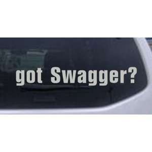 got Swagger Funny Car Window Wall Laptop Decal Sticker    Silver 42in 