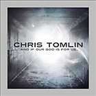 And If Our God Is For Us~Chris Tomlin~[CD+DVD​]~2010~NEW