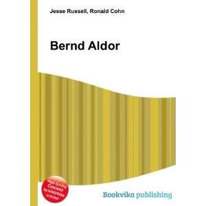 Bernd Aldor: Ronald Cohn Jesse Russell:  Books