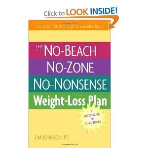  The No Beach, No Zone, No Nonsense Weight Loss Plan A 