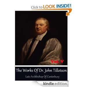 John Tillotson, Late Archbishop of Canterbury. Vol. 5. John Tillotson 