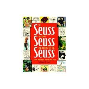  the Seuss A Visual Biography of Theodor Seuss Geisel [HC,2004] Books