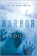   Harbor by John Ajvide Lindqvist, St. Martins Press 