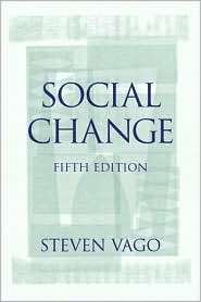 Social Change, (0131115561), Steven Vago, Textbooks   