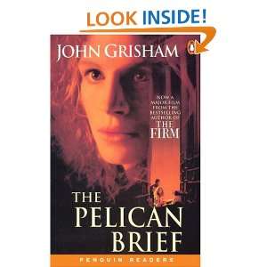 The Pelican Brief (Penguin Readers, Level 5) John Grisham, Grisham 
