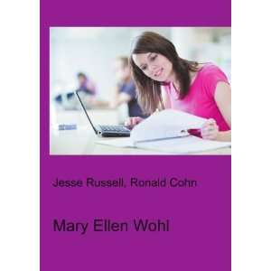 Mary Ellen Wohl Ronald Cohn Jesse Russell  Books
