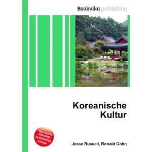Koreanische Kultur Ronald Cohn Jesse Russell  Books