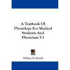NEW A Textbook of Physiology for Medical Students an