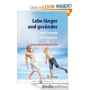 Lebe länger und gesünder: mit Freude und Genuss (German Edition 