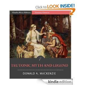 Teutonic Myth and Legend (Illustrated) Donald Mackenzie, Charles 