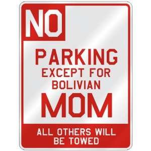  NO  PARKING EXCEPT FOR BOLIVIAN MOM  PARKING SIGN COUNTRY BOLIVIA 