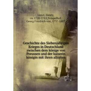   ca. 1720 1783,Tempelhof, Georg Friedrich von, 1737 1807 Lloyd: Books