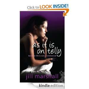 As It Is On Telly Jill Marshall  Kindle Store