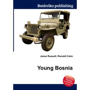  Young Bosnia Ronald Cohn Jesse Russell Books