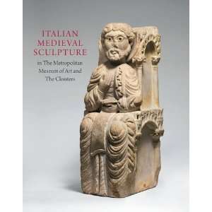  Italian Medieval Sculpture in The Metropolitan Museum of 